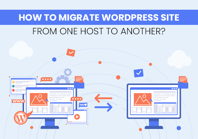 How To Migrate WordPress Site From One Host To Another