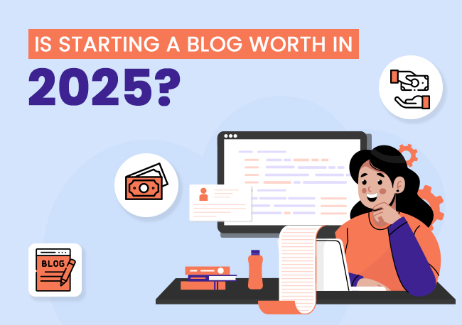 Is-Starting-a-Blog-Worth-in-2025