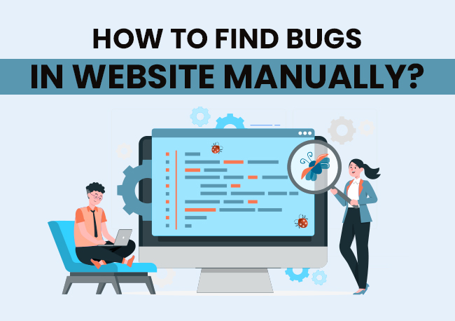 How to Find Bugs in Websites Manually