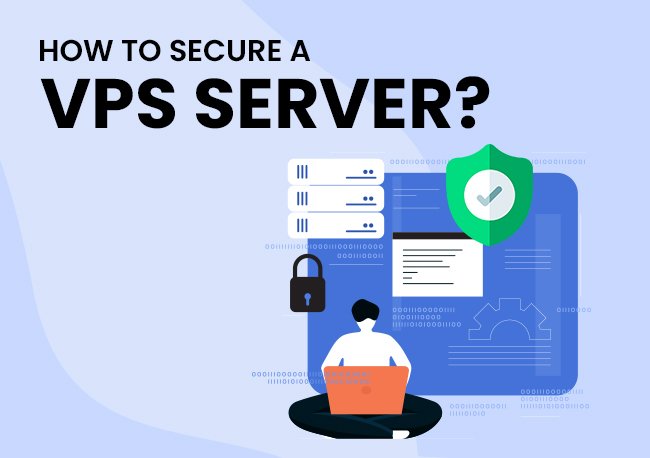 How Can You Secure a VPS Server?