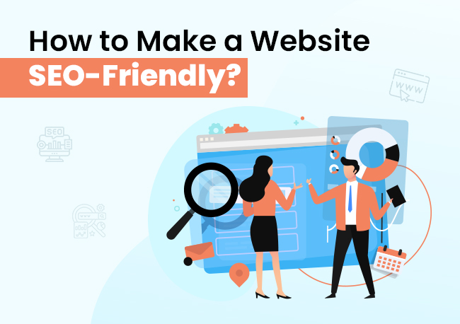 How to Make an SEO-Friendly Website?