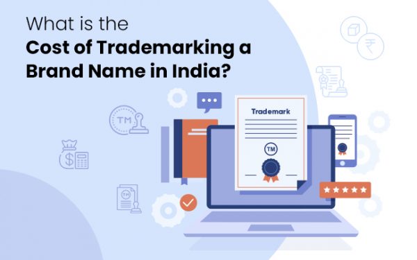 What-is-the-Cost-of-Trademarking-a-Brand-Name-in-India