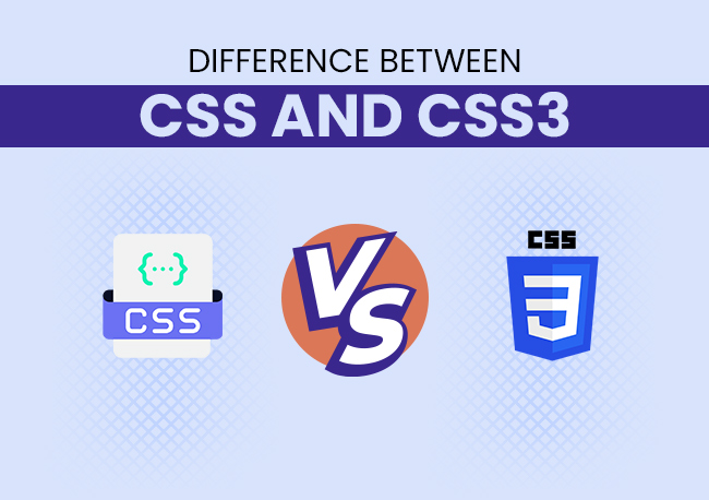 Know the Difference Between CSS and CSS3